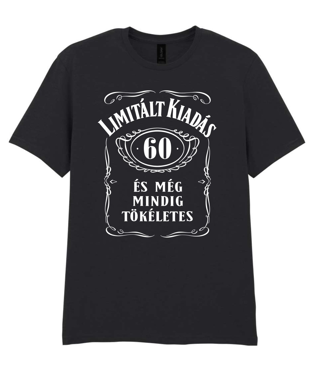 Limitált kiadás. 60 éves és még mindig tökéletes szülinapi póló
