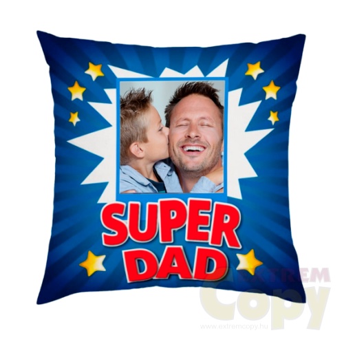 Egyedi fényképes szuper apa párna
